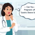 Can You Get Pregnant After Gastric Sleeve Surgery